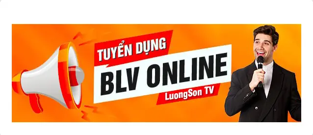 Tuyển dụng BLV trực tiếp bóng đá tại Luong Son TV